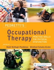 Image for Pedretti's occupational therapy  : practice skills for physical dysfunction