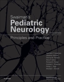 Swaiman’s Pediatric Neurology: Principles and Practice