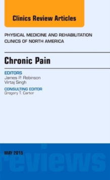 Image for Chronic Pain, An Issue of Physical Medicine and Rehabilitation Clinics of North America