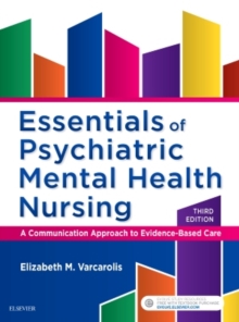 Image for Essentials of psychiatric mental health nursing  : a communication approach to evidence-based care