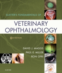 Slatter’s Fundamentals of Veterinary Ophthalmology