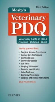 Mosby’s Veterinary PDQ: Veterinary Facts at Hand