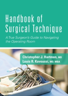 Image for Handbook of surgical technique: a true surgeon's guide to navigating the operating room