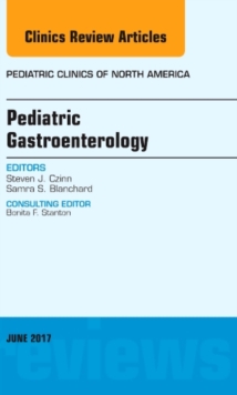 Image for Pediatric Gastroenterology, An Issue of Pediatric Clinics of North America