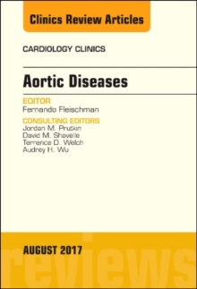 Aortic Diseases, An Issue of Cardiology Clinics
