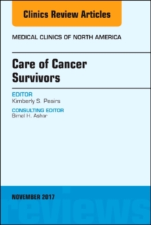 Care of Cancer Survivors, An Issue of Medical Clinics of North America
