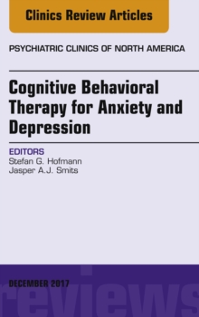 Image for Cognitive Behavioral Therapy for Anxiety and Depression, An Issue of Psychiatric Clinics of North America, E-Book