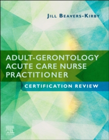 Adult-Gerontology Acute Care Nurse Practitioner Certification Review