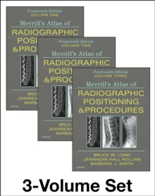 Merrill's Atlas of Radiographic Positioning and Procedures - 3-Volume Set
