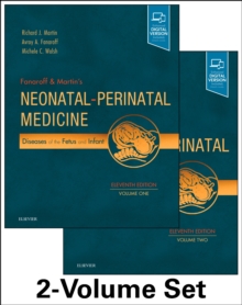 Fanaroff and Martin’s Neonatal-Perinatal Medicine, 2-Volume Set: Diseases of the Fetus and Infant