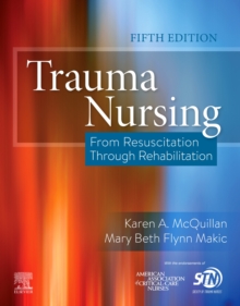 Trauma Nursing: From Resuscitation Through Rehabilitation