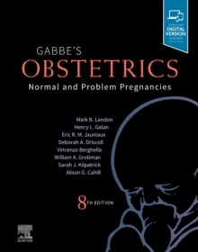 Gabbe's obstetrics  : normal and problem pregnancies - Landon, Mark B, MD (Chair, Department of Obstetrics & Gynecology, Divi