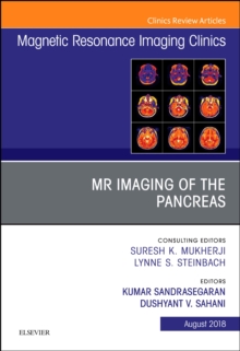 MR Imaging of the Pancreas, An Issue of Magnetic Resonance Imaging Clinics of North America