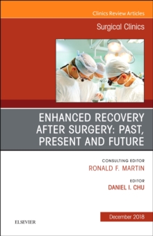 Image for Enhanced Recovery After Surgery: Past, Present, and Future, An Issue of Surgical Clinics