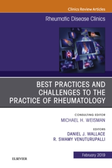 Image for Best Practices and Challenges to the Practice of Rheumatology, An Issue of Rheumatic Disease Clinics of North America, Ebook