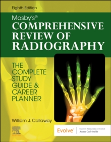 Mosby’s Comprehensive Review of Radiography: The Complete Study Guide and Career Planner