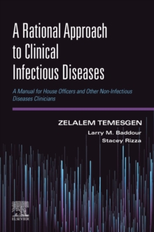 Image for A Rational Approach to Clinical Infectious Diseases: A Manual for House Officers and Other Non-Infectious Diseases Clinicians