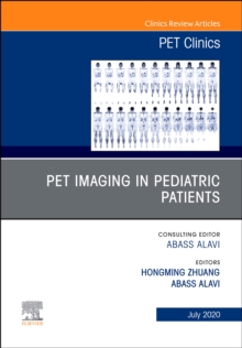 Image for PET Imaging in Pediatric Patients, An Issue of PET Clinics, E-Book