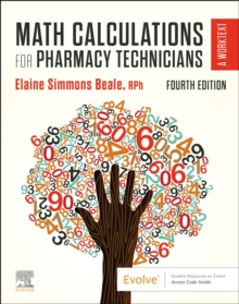 Math Calculations for Pharmacy Technicians: A Worktext