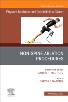 Image for Non-Spine Ablation Procedures, An Issue of Physical Medicine and Rehabilitation Clinics of North America