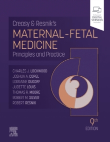 Creasy and Resnik’s Maternal-Fetal Medicine: Principles and Practice