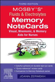 Image for Mosby's® Fluids & Electrolytes Memory NoteCards : Visual, Mnemonic, and Memory Aids for Nurses