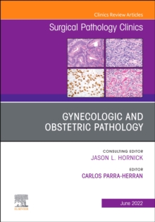 Image for Gynecologic and Obstetric Pathology, An Issue of Surgical Pathology Clinics