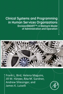 Image for Clinical systems and programming in human services organizations: EnvisionSMART : a melmark model of administration and operation