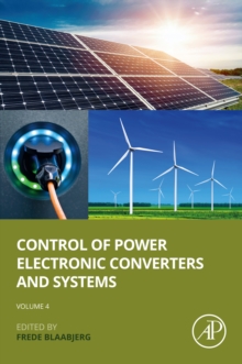 Image for Control of Power Electronic Converters and Systems. Volume 4