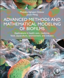 Image for Advanced Methods and Mathematical Modeling of Biofilms