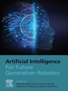 Image for Artificial Intelligence for Future Generation Robotics