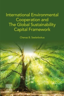 Image for International Environmental Cooperation and the Global Sustainability Capital Framework