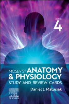 Mosby’s Anatomy & Physiology Study and Review Cards