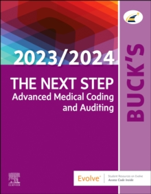 Buck’s The Next Step: Advanced Medical Coding and Auditing, 2023/2024 Edition