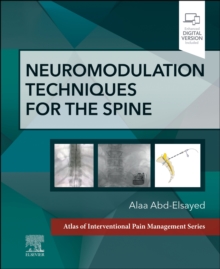 Neuromodulation Techniques for the Spine: A Volume in the Atlas of Interventional Pain Management Series