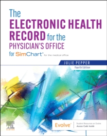 The Electronic Health Record for the Physician’s Office: For Simchart for the Medical Office