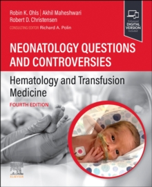 Image for Neonatology Questions and Controversies: Hematology and Transfusion Medicine