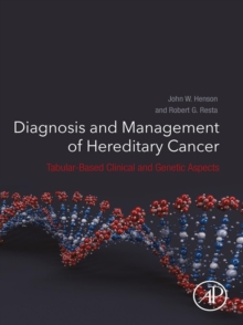 Image for Diagnosis and management of hereditary cancer: tabular-based clinical and genetic aspects
