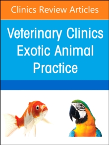 Image for Sedation and Anesthesia of Zoological Companion Animals, An Issue of Veterinary Clinics of North America: Exotic Animal Practice