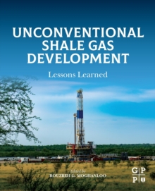 Unconventional Shale Gas Development: Lessons Learned