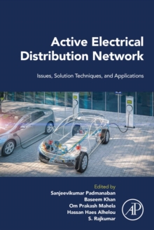 Image for Active Electrical Distribution Network: Issues, Solution Techniques, and Applications