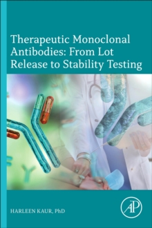 Image for Therapeutic Monoclonal Antibodies - From Lot Release to Stability Testing