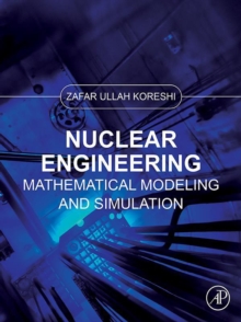 Image for Nuclear engineering mathematical modeling and simulation