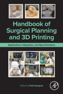 Image for Handbook of surgical planning and 3D printing  : applications, integration, and new directions