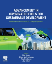Advancement in Oxygenated Fuels for Sustainable Development: Feedstocks and Precursors for Catalysts Synthesis