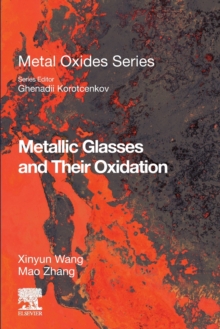 Image for Metallic Glasses and Their Oxidation
