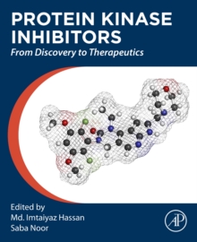 Protein Kinase Inhibitors: From Discovery to Therapeutics