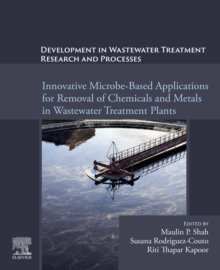 Image for Development in Wastewater Treatment Research and Processes: Innovative Microbe-Based Applications for Removal of Chemicals and Metals in Wastewater Treatment Plants