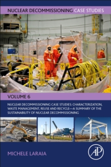 Image for Characterization, waste nanagement, reuse and recycle  : a summary of the sustainability of nuclear decommissioning