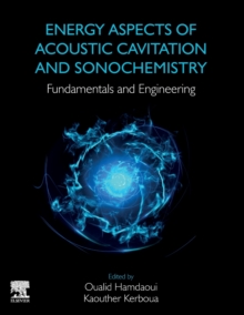 Energy Aspects of Acoustic Cavitation and Sonochemistry: Fundamentals and Engineering